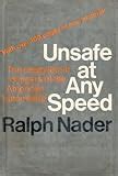 Unsafe At Any Speed: Ralph Nader: Amazon.com: Books