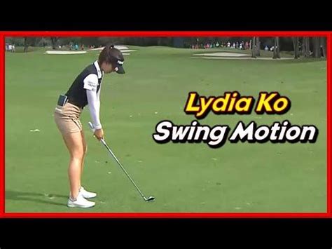 LPGA Queen "Lydia Ko" Solid Swing & Beautiful Slow Motion from Various Angles - YouTube | Slow ...