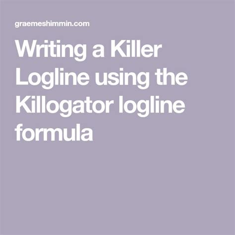 the words writing a killer logline using the kilogattor log line formula