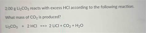 2.008Li2CO3 ﻿reacts with excess HCl ﻿according to the | Chegg.com