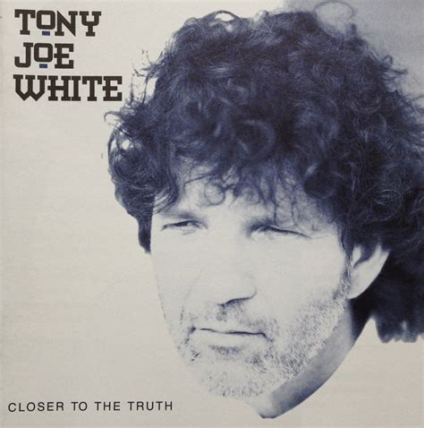 Closer to the Truth - CD / Tony Joe White