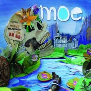 moe. Lyrics, Songs, and Albums | Genius