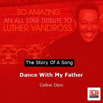 The story of a song: Dance With My Father - Celine Dion