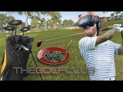 The Golf Club VR: Golfing simulation game with full VR support on HTC Vive and Oculus Touch ...