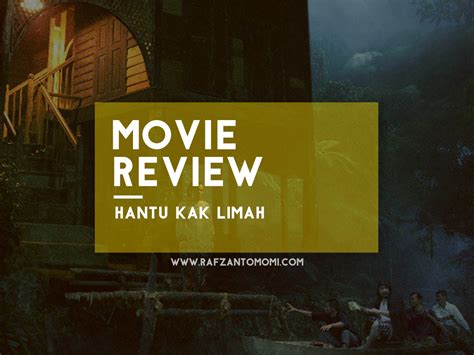 Hantu Kak Limah - Movie Review