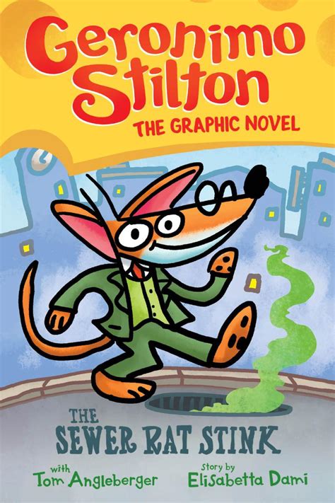 Geronimo Stilton: The Graphic Novel: The Sewer Rat Stink | Classroom ...