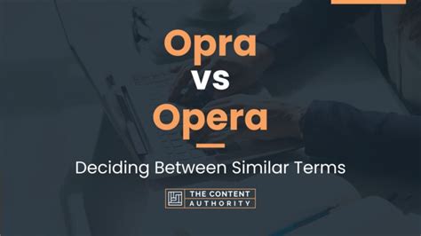 Opra vs Opera: Deciding Between Similar Terms