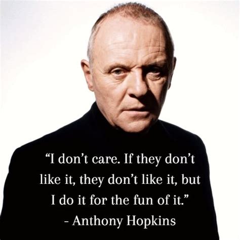 62 Powerful Anthony Hopkins Quotes To Get You Thinking | Self ...