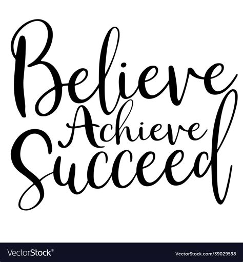 Believe achieve succeed inspirational quotes Vector Image