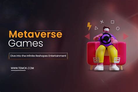 Metaverse Games: Dive into The Infinite Reshapes Entertainment