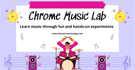 What is Chrome Music Lab? - Educators Technology