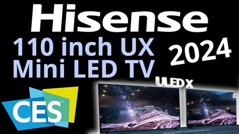 Hisense 110 inch UX Mini LED TV coming to the UK and US! CES 2024 - YouTube