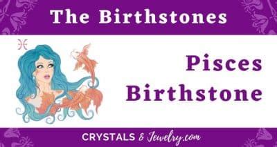 The Pisces Birthstone - The Complete Guide - CrystalsandJewelry.com