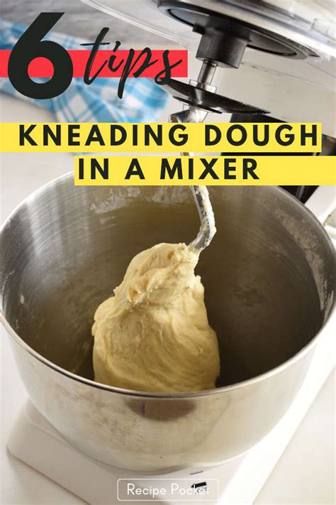 6 Tips for Kneading Dough In A Mixer in 2020 | Kneading dough, Stand ...