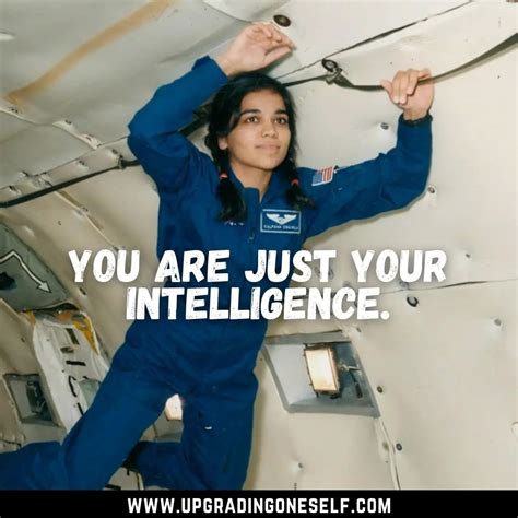 Kalpana Chawla quotes (2) - Upgrading Oneself