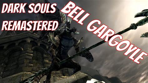 Dark Souls Remastered - Journey to Bell Gargoyle Boss - YouTube