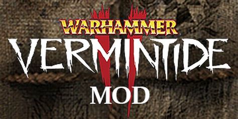 Best Mods For Warhammer Vermintide 2