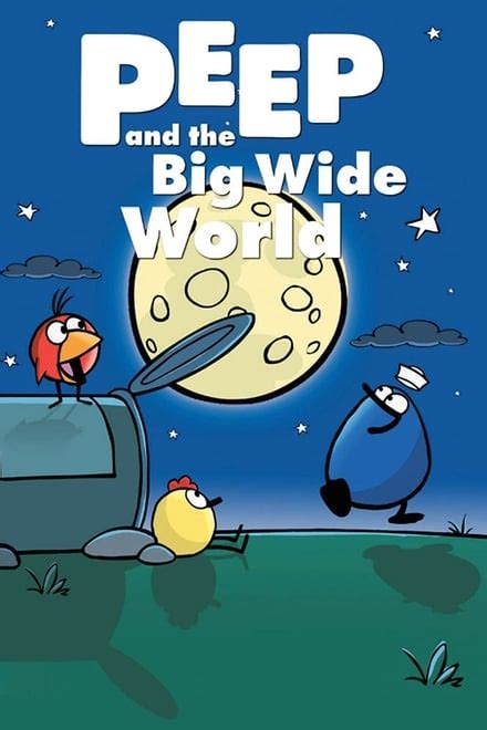 Peep and the Big Wide World (TV Series 2004-2011) — The Movie Database (TMDB)