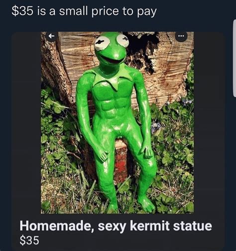 Buff Kermit, worth 35$ (Found on r/shitposting) : r/Bossfight