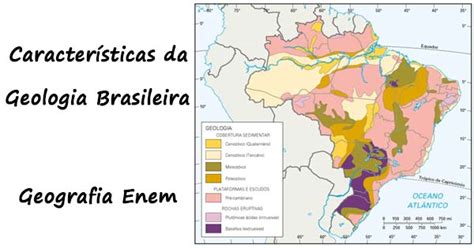 Características da Geologia Brasileira - Geografia Enem