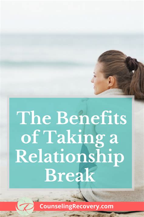 The Benefits of Taking a Relationship Break — Counseling Recovery, Michelle Farris, LMFT