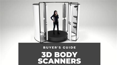 Full 3D Body Scanners - A Full Guide - 3DSourced