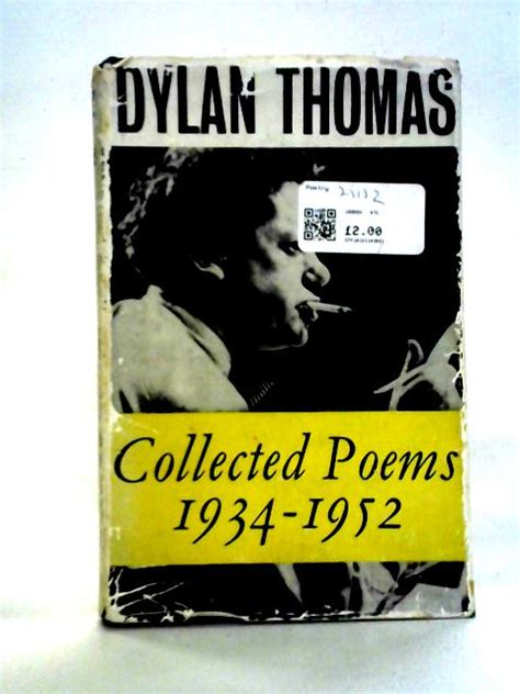 Dylan Thomas: Collected Poems 1934 - 1952 By Dylan Thomas | Used Book ...