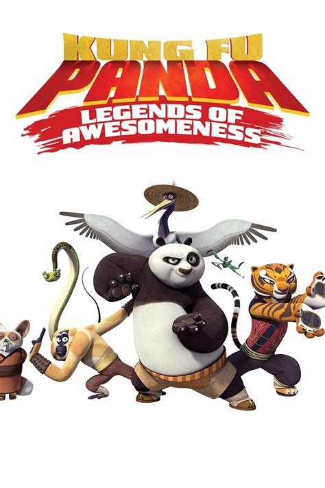 Kung Fu Panda: Legends of Awesomeness - Rotten Tomatoes