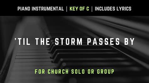 'Til The Storm Passes By | Piano Instrumental Hymns with Lyrics | Church Songs - YouTube