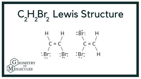 Lewis Structure Of C2H2Br2 Isomers