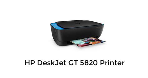 HP DeskJet GT 5820 Wireless Printer Drivers Download