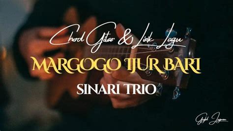 Chord Gitar Lagu Viral Margogo Ijur Bari - Sinari Trio, Kunci Dasar C - Tribunmanado.co.id