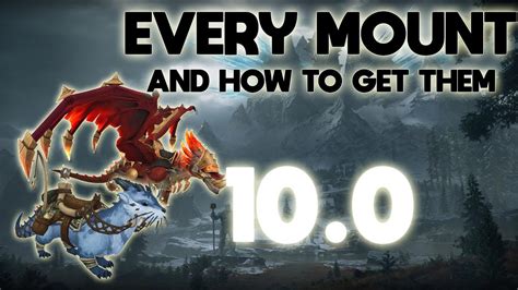 All the new WoW Dragonflight Mounts and where/how to get each one of them - Mount Guide - YouTube