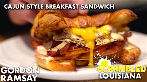 Gordon Ramsay Makes the Ultimate Cajun Breakfast Sandwich Scrambled