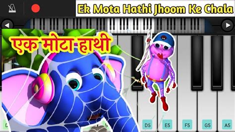 Ek Mota Hathi On Piano || Ek Mota Hathi || Kids Poem || Hindi Rhymes ...