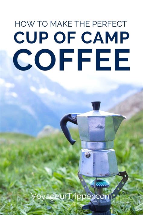 The Ultimate Guide to Camp Coffee: How to Make the Perfect Cup