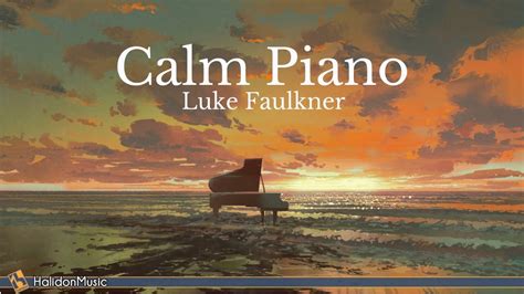 Piano Solo - Calm Piano Music (Luke Faulkner) - Piano Understand