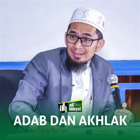 Stream [HD] Adab Dan Akhlak - Ustadz Adi Hidayat by Adi Hidayat Official | Listen online for ...