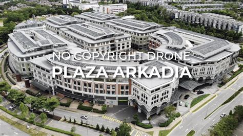 NO COPYRIGHT DRONE | Plaza Arkadia, Desa Park City, Kuala Lumpur | Free ...