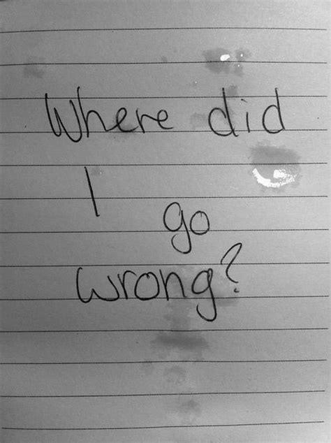 Sad Love Quotes : Where did I go wrong? - #Love | Sad Love Q… | Flickr