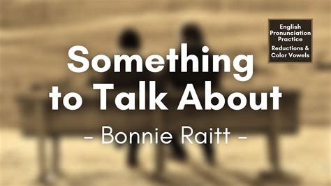 Something to Talk About by Bonnie Raitt (Lyrics) - YouTube