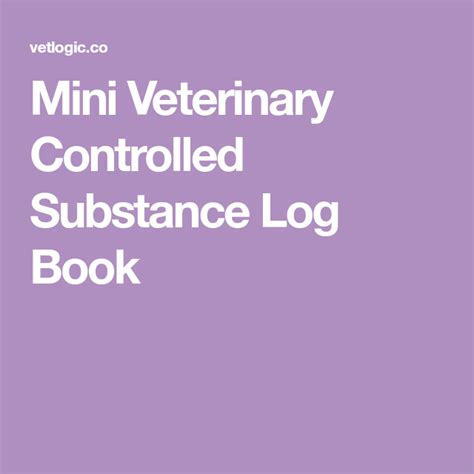 Mini Controlled Substance Log Book | Veterinary Care Logistics LLC | Veterinary care, Veterinary ...