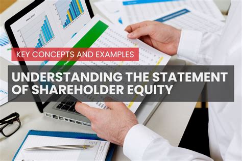 Understanding The Statement Of Shareholder Equity: Key Concepts And Examples