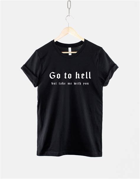 Black Goth T-shirt Go to Hell but Take Me With You Gothic | Etsy UK