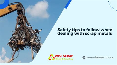 Safety tips to follow when dealing with scrap metals - Wise Metal