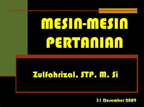 MESIN-MESIN PERTANIAN - ppt download