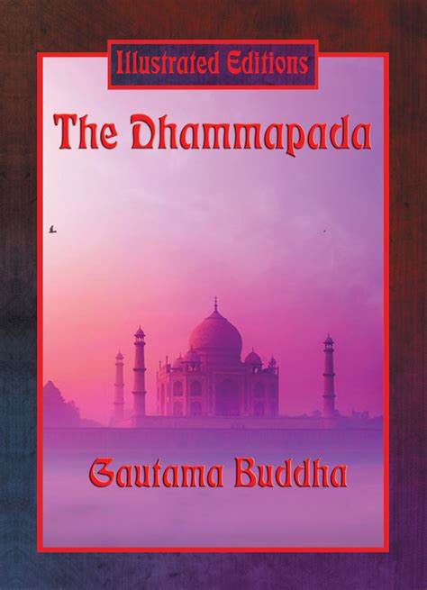 The Dhammapada (Illustrated Edition) by Gautama Buddha - Book - Read Online