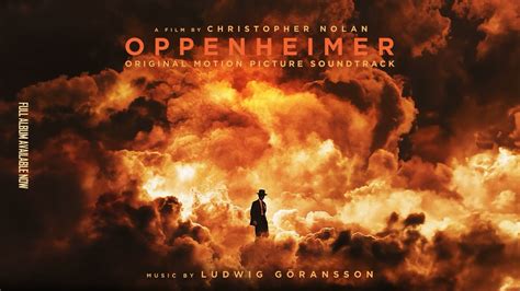 🎼💥🎬 Oppenheimer - Original Motion Picture Soundtrack | Ludwig Goransson ...