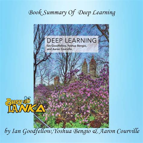 Book Summary of "Deep Learning" by Ian Goodfellow, Yoshua Bengio, and ...