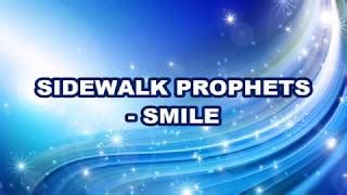 Sidewalk Prophets - Smile Lyrics Chords - Chordify